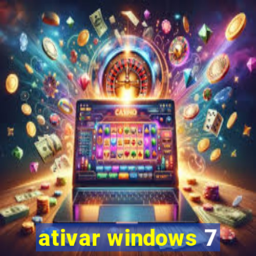 ativar windows 7